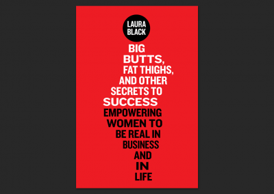 Big Butts, Fat Thighs, and Other Secrets to Success